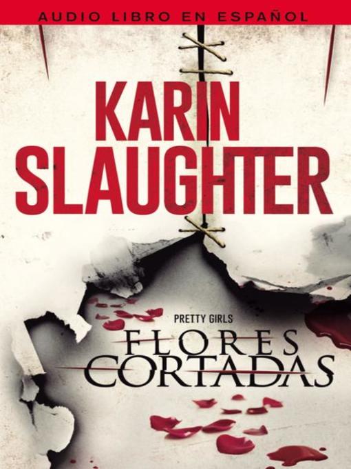 Title details for Flores cortadas by Karin Slaughter - Available